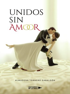 cover image of Unidos sin amor